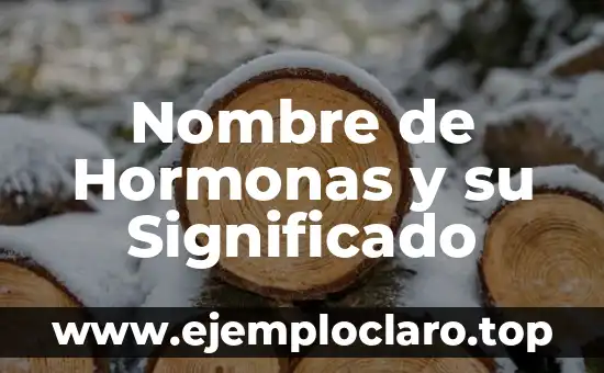 Nombre de Hormonas y su Significado