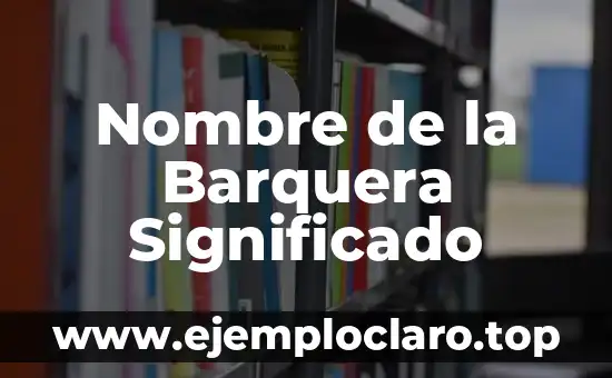 Nombre de la Barquera Significado