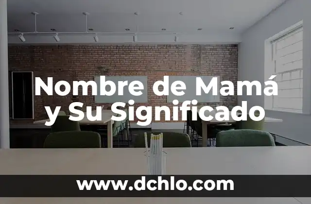 Los Signos en la Física: Su Importancia y Significado 3 Nombre de Mamá y Su Significado