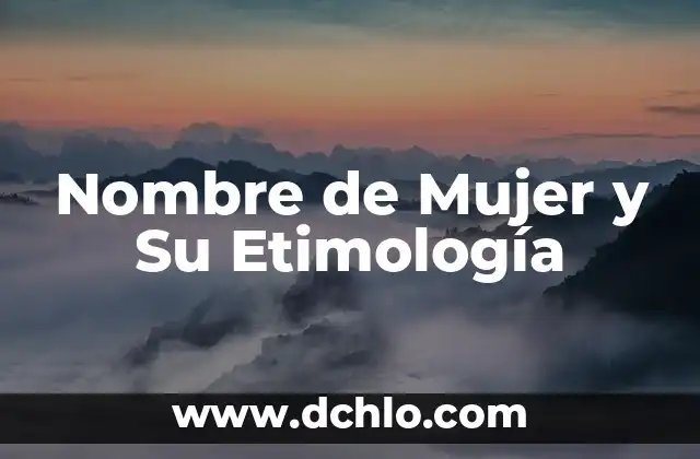 Nombre de Niña Kima - Significado y Orígenes 8 Nombre de Mujer y Su Etimología