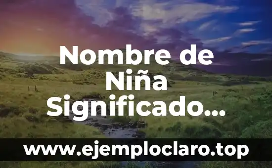Nombre de Niña Significado Esperanza: Guía Completa