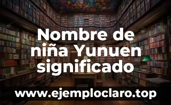 Nombre de niña Yunuen significado