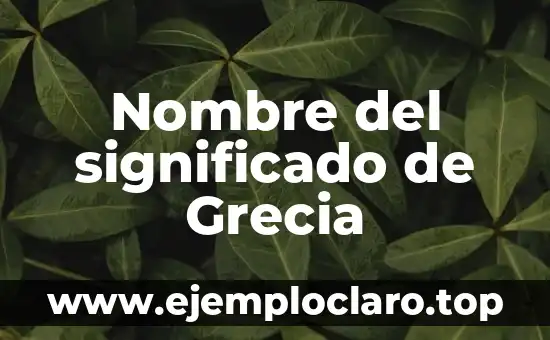 Nombre del significado de Grecia