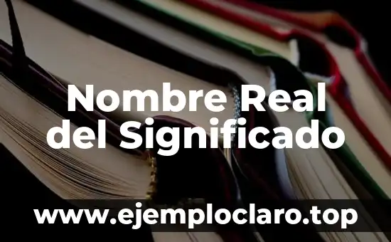 Nombre Real del Significado