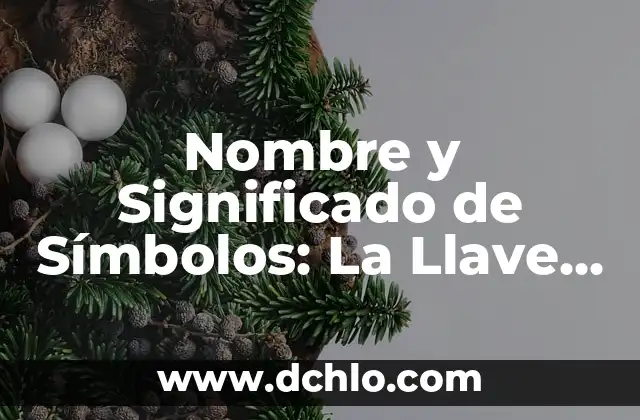 Significado del Escudo de Álava: Un Viaje Histórico por sus Símbolos 8 Nombre y Significado de Símbolos: La Llave del Conocimiento