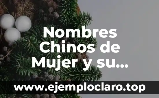 Nicole: Nombre de Mujer y su Significado 4 Nombres Chinos de Mujer y su Significado: Guía Completa