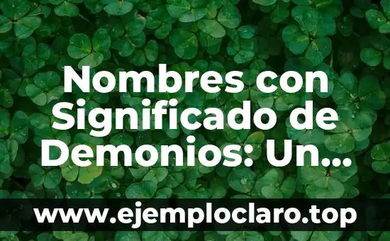 Nombres con Significado de Demonios: Un Viaje al Mundo de las Sombbras