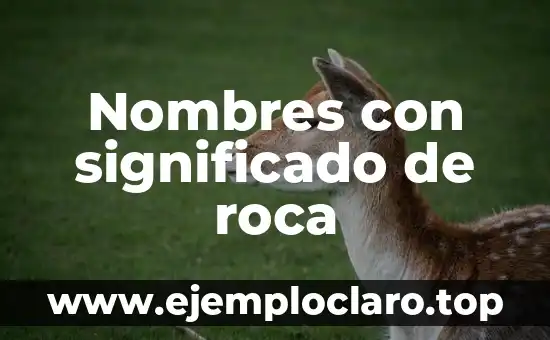 Nombres con significado de roca