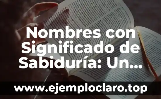 Nombres con Significado de Sabiduría: Un Legado Cultural