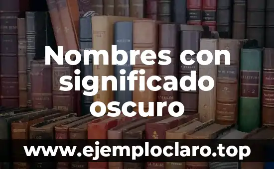 Nombres con significado oscuro