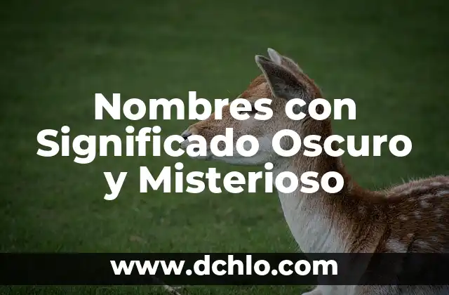 Noche Fabricadora de Emblemas: Un Viaje a lo Misterioso 7 Nombres con Significado Oscuro y Misterioso