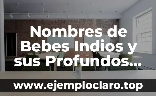 Nombres de Anime con Significados Profundos: Un Viaje Cultural 7 Nombres de Bebes Indios y sus Profundos Significados