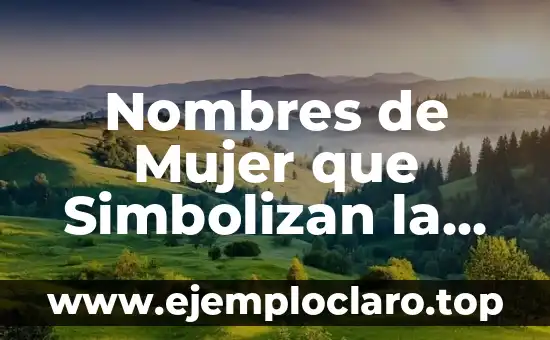 Nombres de Mujer que Simbolizan la Esperanza