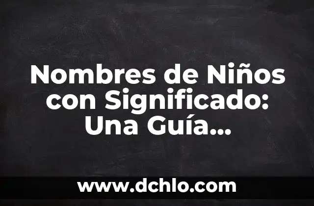 Nombres de Caballos con Significado: Más que un Simple Rótulo 3 Nombres de Niños con Significado: Una Guía Completa