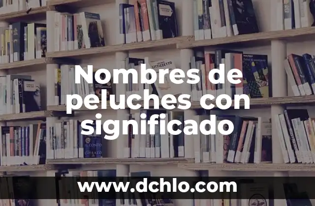 Significado del Sueño de Infidelidad de tu Pareja 4 Nombres de peluches con significado