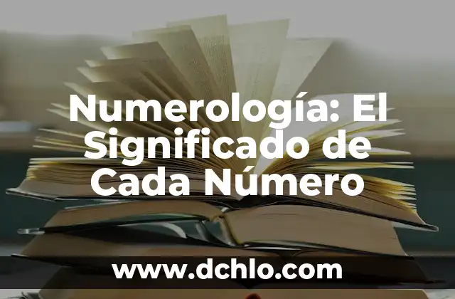 Numerología y el Significado de las Vocales 3 Numerología: El Significado de Cada Número