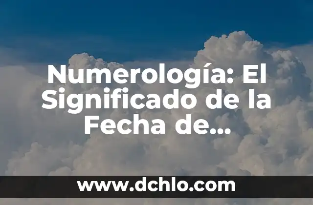 Numerología y el Significado de las Vocales 7 Numerología: El Significado de la Fecha de Nacimiento y Su Influencia en la Vida