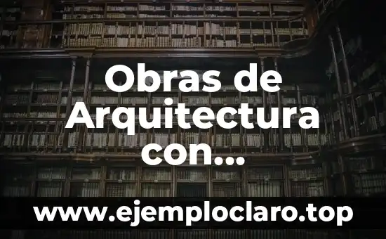 Obras de Arquitectura con Significado: Diseños que Trascienden lo Físico