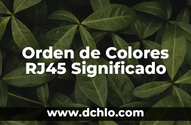 Orden de Robalo Burbuja Significado: Un Viaje por la Clasificación Biológica 8 Orden de Colores RJ45 Significado