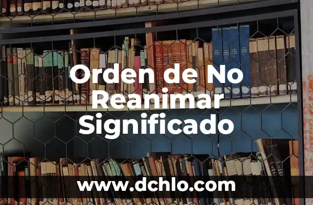 Orden de Robalo Burbuja Significado: Un Viaje por la Clasificación Biológica 6 Orden de No Reanimar Significado