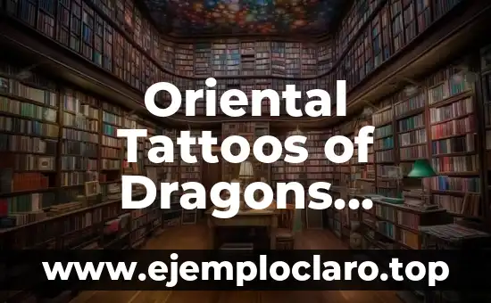 Oriental Tattoos of Dragons Meaning