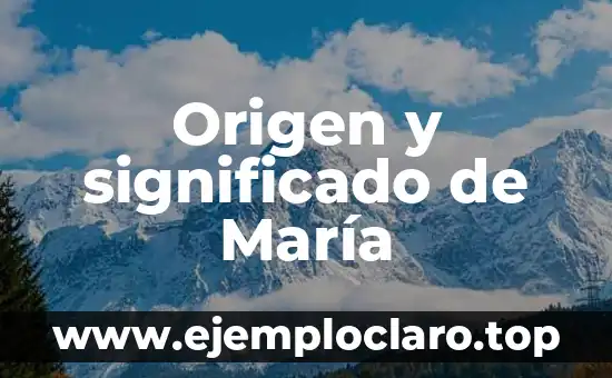 Origen y significado de María