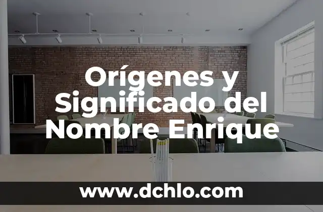 Origen y significado de filosofía 7 Orígenes y Significado del Nombre Enrique