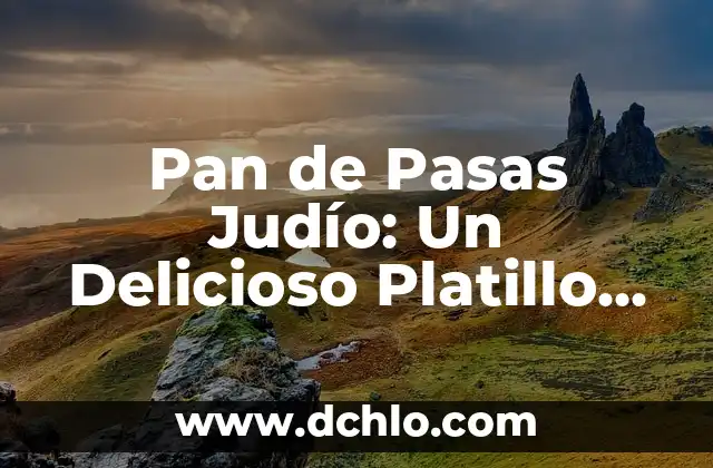 Pan de Muertos: El Tradicional Pan para el Día de los Muertos 5 Pan de Pasas Judío: Un Delicioso Platillo con Raíces Históricas