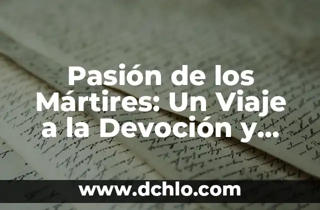 Significado del tatuaje de un beso: Un símbolo lleno de pasión y amor 4 Pasión de los Mártires: Un Viaje a la Devoción y Sacrificio