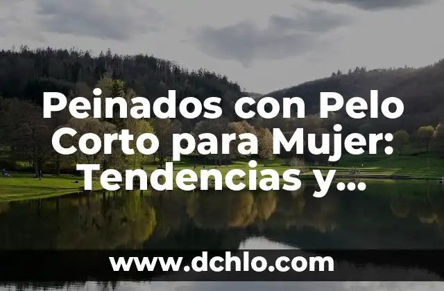 Cómo hacer peinados anime para mujer 6 Peinados con Pelo Corto para Mujer: Tendencias y Consejos