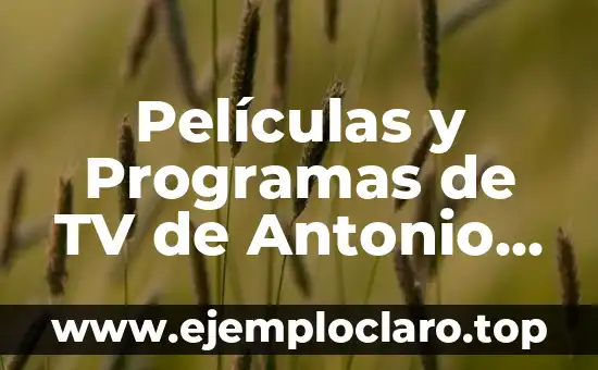 Películas y Programas de TV de Antonio Pagudo: Un Repaso a su Carrera