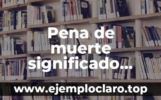 Pena de muerte significado religioso