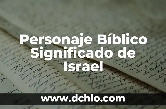 El significado bíblico de Caín 4 Personaje Bíblico Significado de Israel