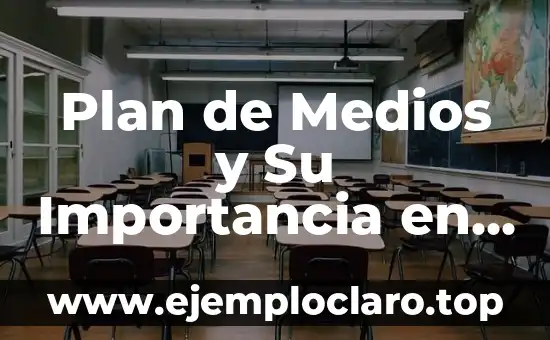 Plan de Medios y Su Importancia en la Continuidad