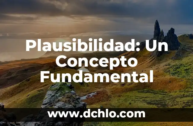 El Origen del Concepto de Violencia en el Idioma Latino 8 Plausibilidad: Un Concepto Fundamental