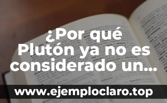 ¿Por qué Plutón ya no es considerado un planeta?