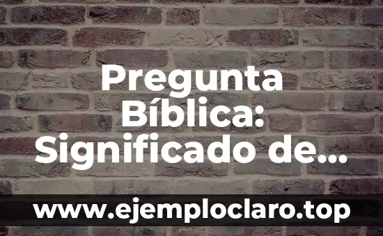 Pregunta Bíblica: Significado de Venerar