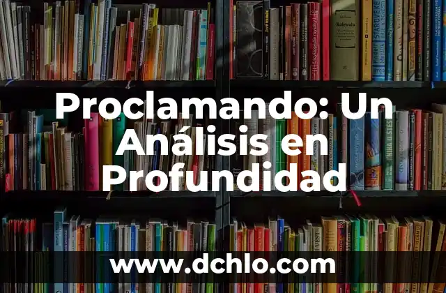 Fragor de la Lucha: Un Análisis Profundo 8 Proclamando: Un Análisis en Profundidad