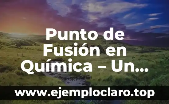 Significados Cívicos de la Libertad: Un Enfoque Integral 8 Punto de Fusión en Química – Un Enfoque Integral