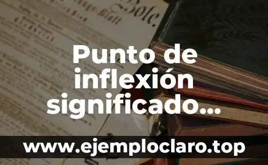 Punto de inflexión significado literario