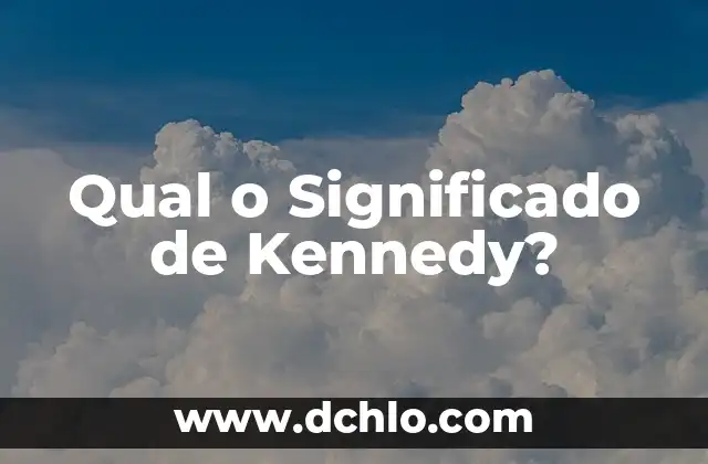 Flor de la Paciencia Significado 4 Qual o Significado de Kennedy?