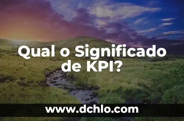Flor de la Paciencia Significado 3 Qual o Significado de KPI?
