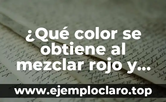 ¿Cuál es el color que se obtiene al mezclar rojo y azul? 4 ¿Qué color se obtiene al mezclar rojo y azul? ¡Descúbrelo aquí!