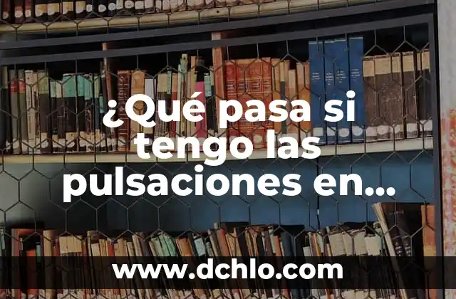 Cuántas Pulsaciones por Minuto son Normales 4 ¿Qué pasa si tengo las pulsaciones en 100?
