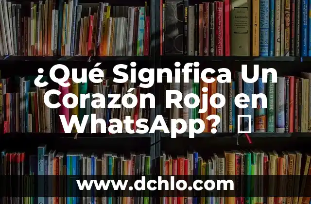 ¿Cuál es el color que se obtiene al mezclar rojo y azul? 5 ¿Qué Significa Un Corazón Rojo en WhatsApp? ️