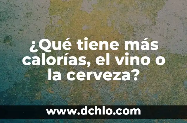 Cómo Quemar 500 Calorías al Día para Adelgazar 1 Kilómetro por Semana 8 ¿Qué tiene más calorías, el vino o la cerveza?