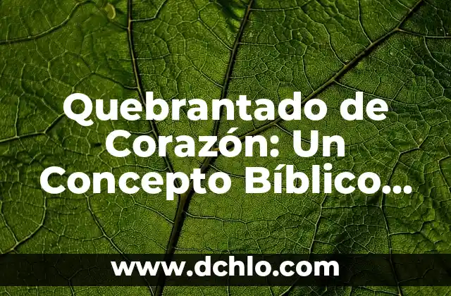Inercia en Física: Un Concepto Fundamental 5 Quebrantado de Corazón: Un Concepto Bíblico Fundamental