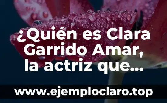 Actriz que hace de Bárbara Rey: La Biografía de la Leyenda Española 5 ¿Quién es Clara Garrido Amar, la actriz que nos conquistó para siempre?