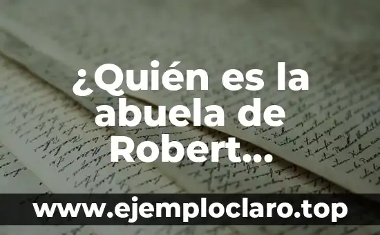 ¿Quién es la abuela de Robert Lewandowski?