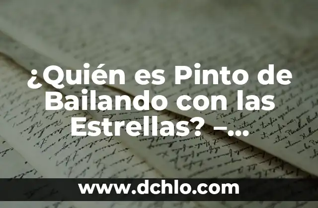 Estrellas de Tatuaje que Significan: Un Mundo de Simbolismo 7 ¿Quién es Pinto de Bailando con las Estrellas? – Descubre su Historia y Logros